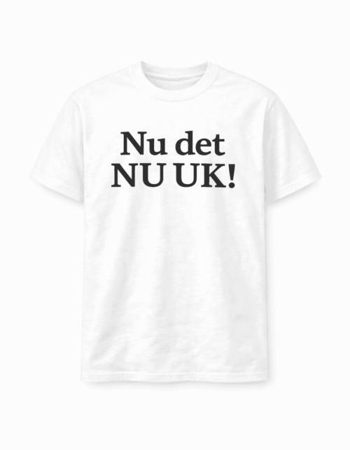 nu det nu uk! t shirts