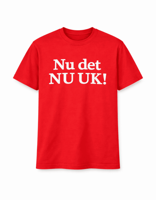 nu det nu uk! t shirts