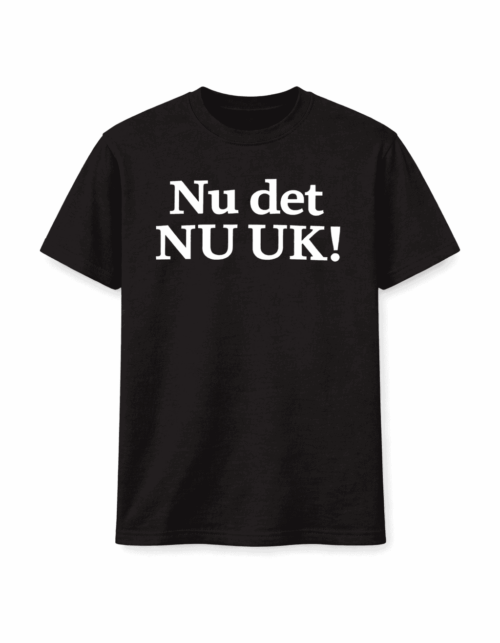 nu det nu uk! t shirts
